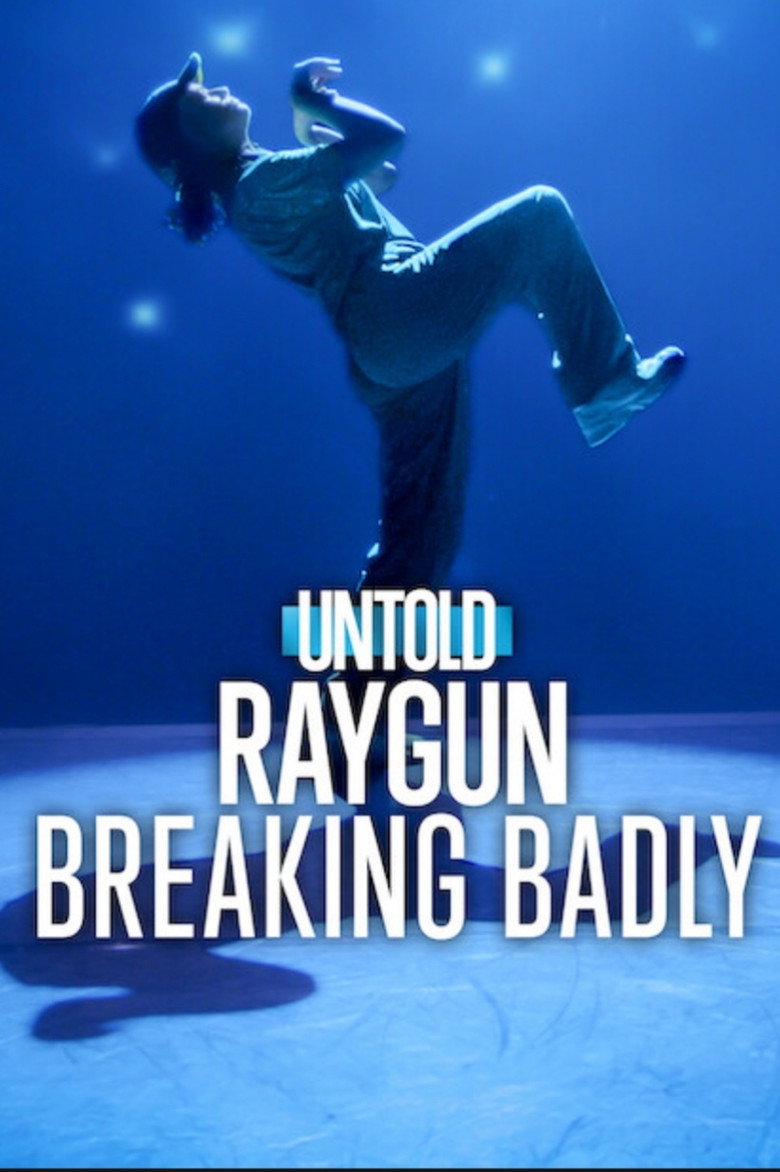 Leffajuliste elokuvalle Untold: Raygun: Breaking Badly