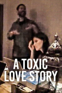 Leffajuliste elokuvalle A Toxic Love Story